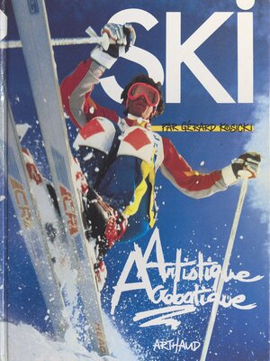 cover image of Ski artistique acrobatique